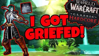 I Got GRIEFED in Hardcore Classic WoW