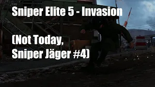 Sniper Elite 5 - Invasion (Not Today, Sniper Jäger #4)