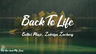 Bethel Music, Zahriya Zachary - Back To Life (Lyrics) | Oh, You brought me back to life