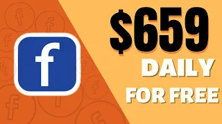 Make +$659 Per Day From Facebook For FREE (Make Money Online)