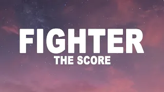 The Score - Fighter (Lyrics)