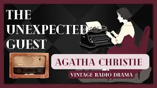 #AgathaChristie #TheUnexpectedGuest #Mystery #Detective #CrimeStory #Audiobook  #ClassicMystery