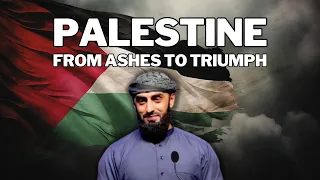 Palestine - From The Ashes to Triumph | Ali Hammuda