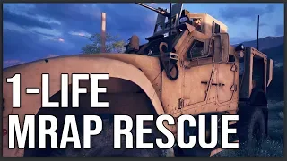 MRAPs to the RESCUE in this Squad 1-Life Event