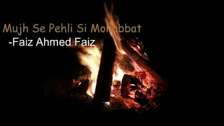 Mujh Se Pehli Si Mohabbat (English translation) - Faiz Ahmad Faiz