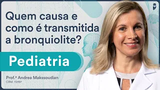 Quem causa e como é transmitida a bronquiolite? - Aula de Pediatria para Residência Médica