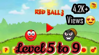 Red Ball 3 | Gameplay 2 | Android Game | Level 5 to 9 | Please subscribe . #gaming #gameplay #game