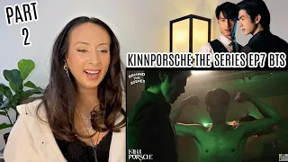 KinnPorsche The Series รักโคตรร้ายสุดท้ายโคตรรัก EP7  Behind The Scenes PART 2 REACTION