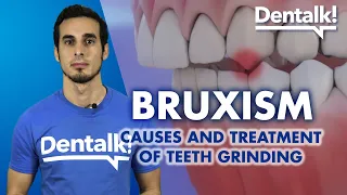 All about BRUXISM - Symptoms, consequences and how to stop GRINDING TEETH | Dentalk! ©