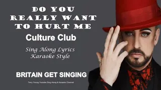 Culture Club Do You Really Want To Hurt Me Sing Along Lyrics