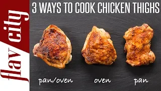 3 Ways To Cook The Juiciest Chicken Thighs Ever - Bobby's Kitchen Basics