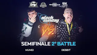 MUMEI vs DEBBIT (Semifinali) - 1ª TAPPA BLACK SUNDAY