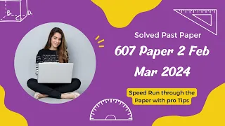 607 Fully Solved Feb Mar 2024 Paper 2 International Math