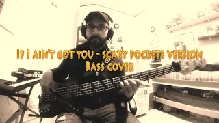 If I ain't got you - Scary Pockets version [bass cover] HD