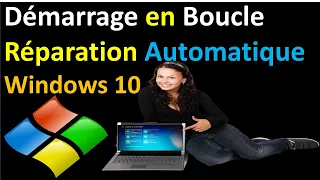 COMMENT SORTIR DE LA REPARATION AUTOMATIQUE WINDOWS 10