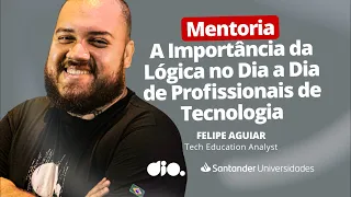 A Importância da Lógica no Dia a Dia de Profissionais de Tecnologia