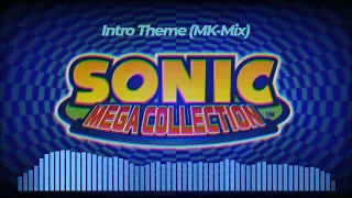 Sonic Mega Collection Plus - Intro theme (MK-Mix)