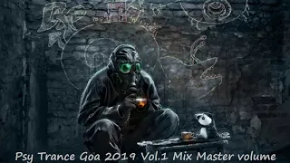 Psy Trance Goa 2019 Vol 1 Mix Master volume