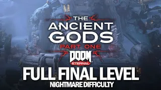 DOOM Eternal DLC - Full Final Level Playthrough (Nightmare Difficulty) [The Ancient Gods Part One]