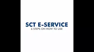 6 Steps on how to use the SCT E-Service