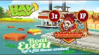 Hay Day Live - 3x Xp Boat Event, Lets fill Crates