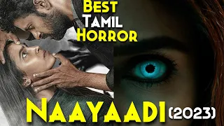 NAAYAADI (2023) Explained In Hindi | Tumbbad/Kantara Level Tamil Horror Movie | Best Tamil Film 2023