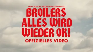 Broilers - »Alles wird wieder Ok!« (Offizielles Musikvideo)