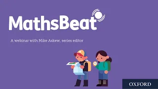 MathsBeat webinar with Mike Askew