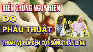 Phẫu thuật thoát vị đĩa đệm nội soi cột sống thắt lưng l4 l5 - l5 s1 bạn không thể bỏ qua