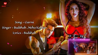 Garmi (LYRICS) - Street Dancer 3D | Varun D, Nora F, Badshah, Neha K | Remo D | Garmi Lyrics Song