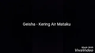 Geisha - Kering Air Mataku