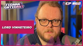 LORD VINHETEIRO - TICARACATICAST | EP 62