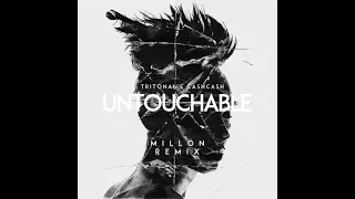 Tritonal & Cash Cash   Untouchable MILLÓN Remix