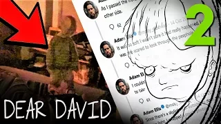 Dear David Update | VIRAL GHOST STORY Part 2 (October - December 2017)