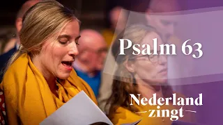 Psalm 63 - Nederland Zingt