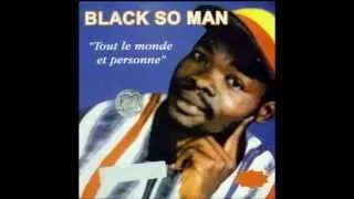 BLACK SO MAN (Tout Le Monde & Personne - 1997) - Adji (version courte)