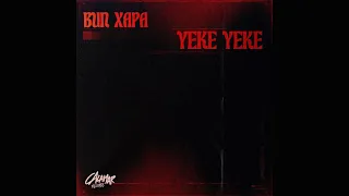 Bun Xapa - Yeke Yeke (Original Mix)