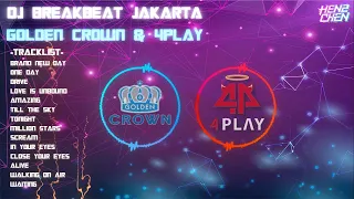 DJ BREAKBEAT REMIX GOLDEN CROWN & 4PLAY JAKARTA 2024