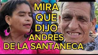 ANDRES MIRA QUE DIJO DE LA SANTANECA