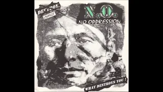 No Oppression - Change What Destroys You! 7" EP 1995 (Full Album)