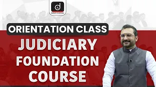 Orientation Class | Judiciary Foundation Course | Drishti Judiciary