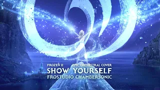 Show Yourself - Frozen II Epic Version Cover by Frostudio