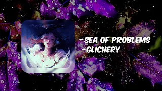 Sea of problems - Glichery (Phonk)