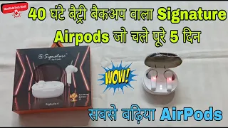 Signature Wireless AirPods Review in Hindi | Signature Airpods Unboxing & Review 2023