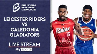 LIVE British Basketball League! | Leicester Riders v Caledonia Gladiators