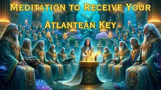 Receive Your Atlantean Key To Access Magical Gifts