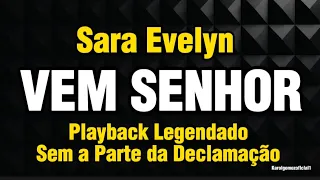 Vem Senhor - Sara Evelyn | Playback Legendado Sem a Parte da Declamação
