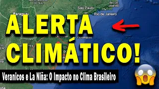 ALERTA CLIMÁTICO! CHUVAS NO NORDESTE E CALOR NO CENTRO-SUL - LA NIÑA CHEGANDO!