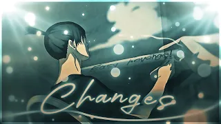 Changes...💔🚬 I Anime [EDIT/AMV]