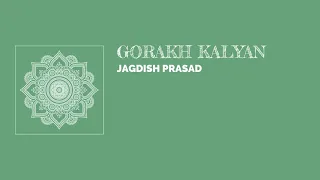 Raag Gorakh Kalyan - Jagdish Prasad